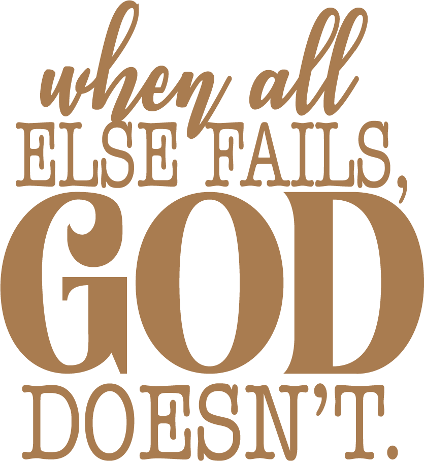 God does not Fail