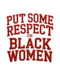 Black History - Put Some Respect